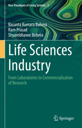 Life Sciences Industry: From Laboratories to Commercialization of Research