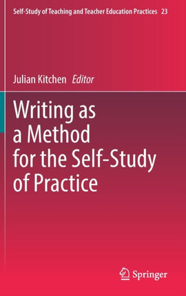 Writing as a Method for the Self-Study of Practice