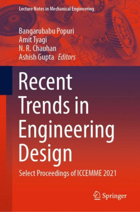 Recent Trends in Engineering Design: Select Proceedings of ICCEMME 2021