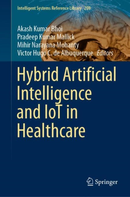 Hybrid Artificial Intelligence and IoT in Healthcare