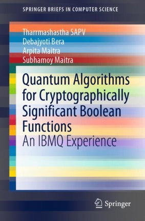 Quantum Algorithms for Cryptographically Significant Boolean Functions: An IBMQ Experience