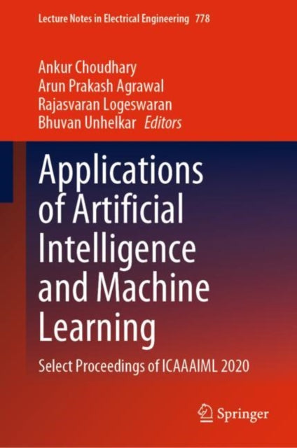 Applications of Artificial Intelligence and Machine Learning: Select Proceedings of ICAAAIML 2020