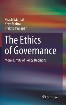 The Ethics of Governance: Moral Limits of Policy Decisions