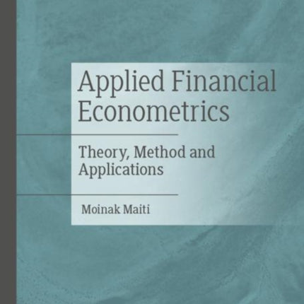 Applied Financial Econometrics: Theory, Method and Applications