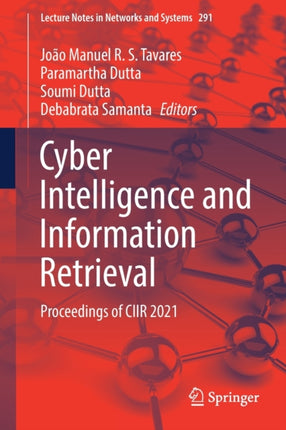 Cyber Intelligence and Information Retrieval: Proceedings of CIIR 2021