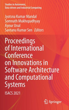 Proceedings of International Conference on Innovations in Software Architecture and Computational Systems: ISACS 2021