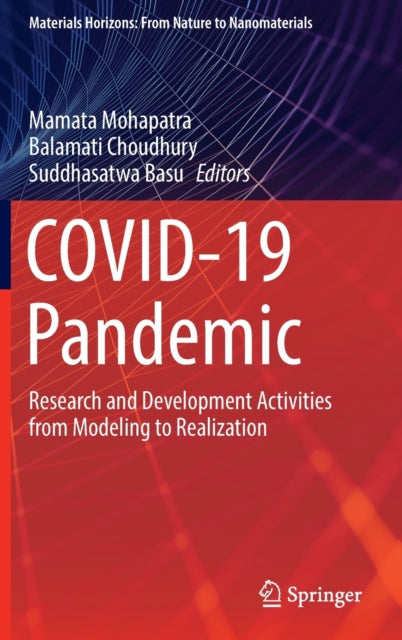 COVID-19 Pandemic: Research and Development Activities from Modeling to Realization