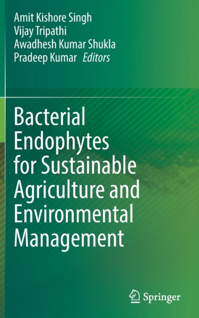 Bacterial Endophytes for Sustainable Agriculture and Environmental Management