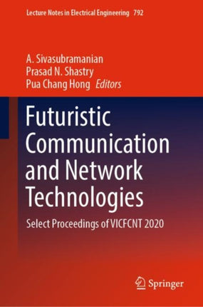 Futuristic Communication and Network Technologies: Select Proceedings of VICFCNT 2020