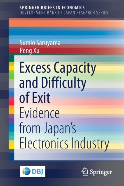 Excess Capacity and Difficulty of Exit: Evidence from Japan’s Electronics Industry