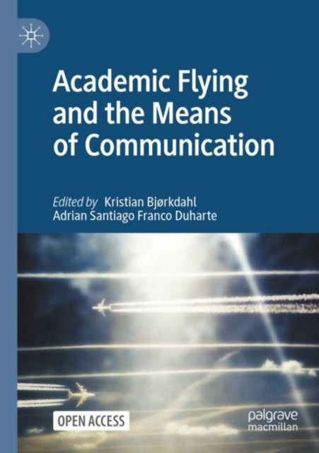 Academic Flying and the Means of Communication