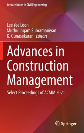 Advances in Construction Management: Select Proceedings of ACMM 2021