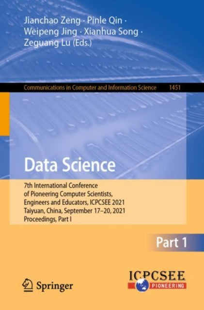 Data Science: 7th International Conference of Pioneering Computer Scientists, Engineers and Educators, ICPCSEE 2021, Taiyuan, China, September 17–20, 2021, Proceedings, Part I