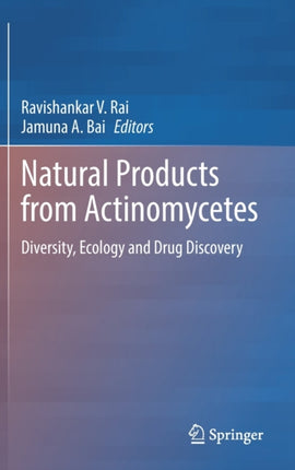 Natural Products from Actinomycetes: Diversity, Ecology and Drug Discovery