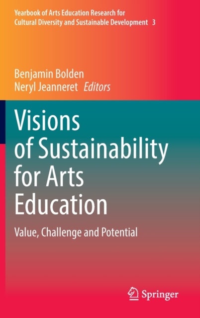 Visions of Sustainability for Arts Education: