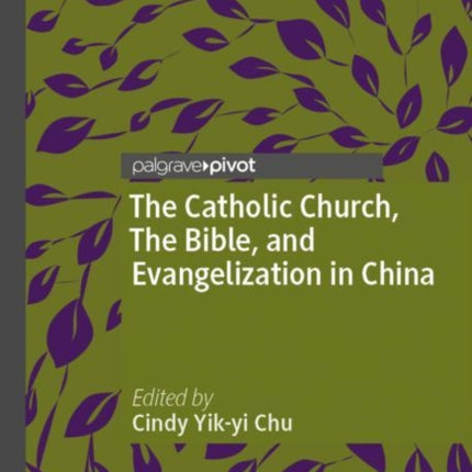 The Catholic Church, The Bible, and Evangelization in China