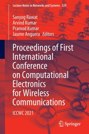 Proceedings of First International Conference on Computational Electronics for Wireless Communications: ICCWC 2021