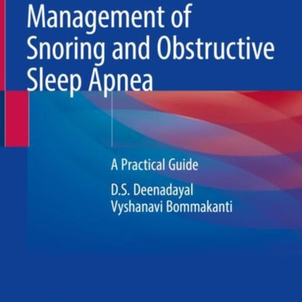 Management of Snoring and Obstructive Sleep Apnea: A Practical Guide