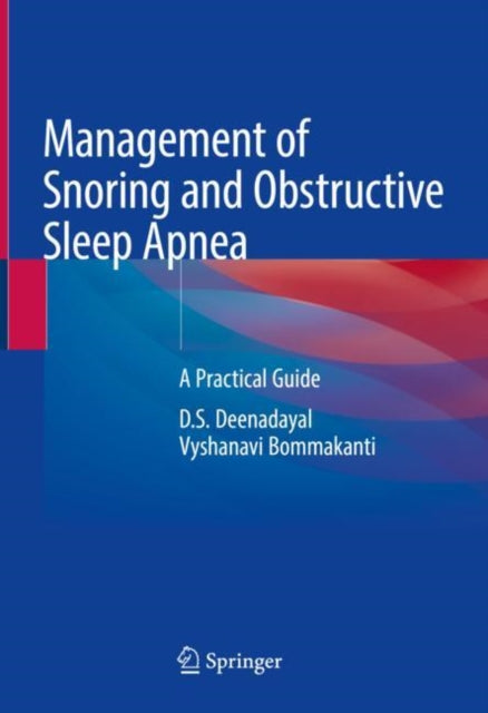 Management of Snoring and Obstructive Sleep Apnea: A Practical Guide