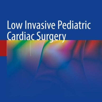 Low Invasive Pediatric Cardiac Surgery