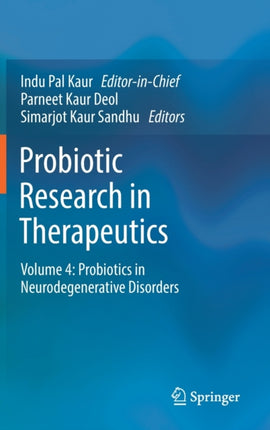 Probiotic Research in Therapeutics: Volume 4: Probiotics in Neurodegenerative Disorders