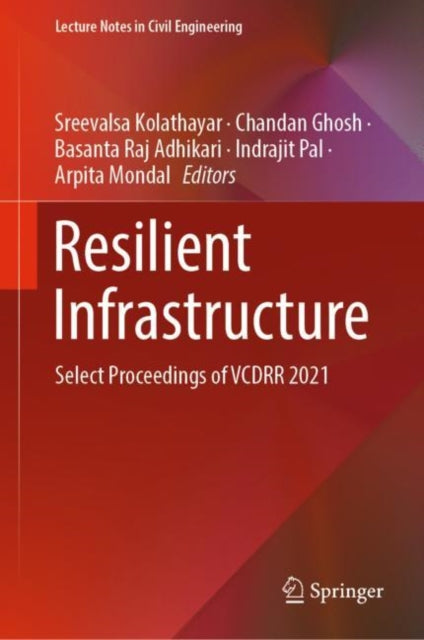 Resilient Infrastructure: Select Proceedings of VCDRR 2021