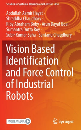 Vision Based Identification and Force Control of Industrial Robots