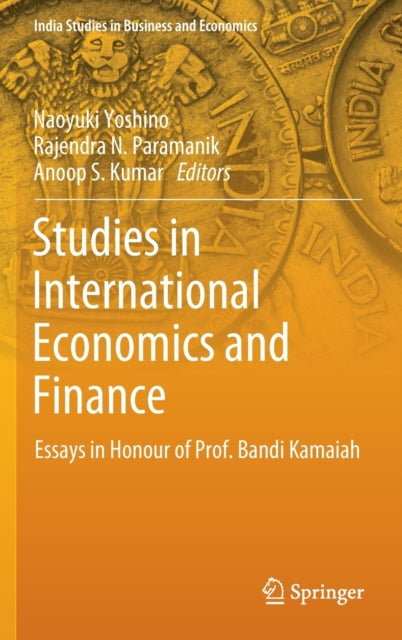 Studies in International Economics and Finance: Essays in Honour of Prof. Bandi Kamaiah