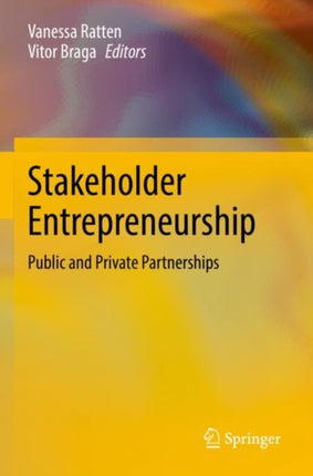 Stakeholder Entrepreneurship: Public and Private Partnerships