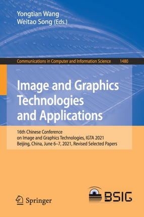 Image and Graphics Technologies and Applications: 16th Chinese Conference on Image and Graphics Technologies, IGTA 2021, Beijing, China, June 6–7, 2021, Revised Selected Papers