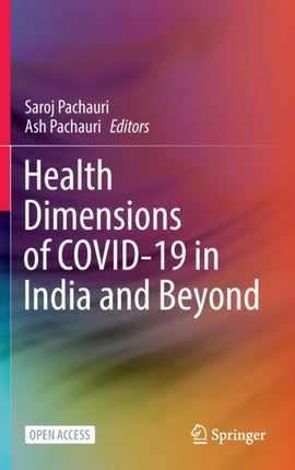 Health Dimensions of COVID-19 in India and Beyond