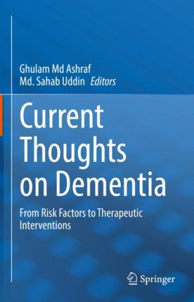 Current Thoughts on Dementia: From Risk Factors to Therapeutic Interventions