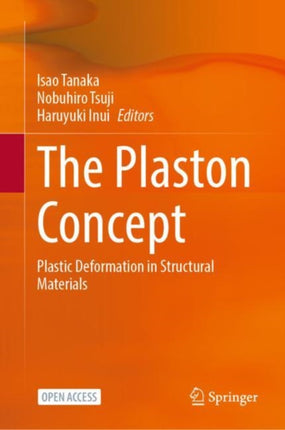 The Plaston Concept: Plastic Deformation in Structural Materials