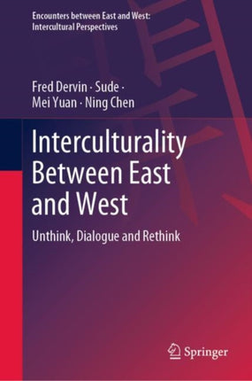 Interculturality Between East and West: Unthink, Dialogue and Rethink