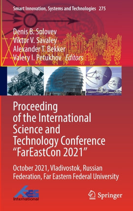 Proceeding of the International Science and Technology Conference "FarEastСon 2021": October 2021, Vladivostok, Russian Federation, Far Eastern Federal University