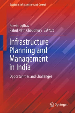 Infrastructure Planning and Management in India: Opportunities and Challenges