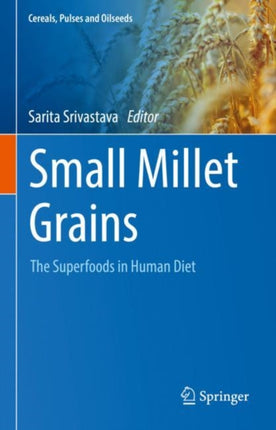 Small Millet Grains: The Superfoods in Human Diet