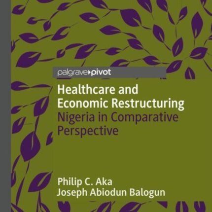 Healthcare and Economic Restructuring: Nigeria in Comparative Perspective