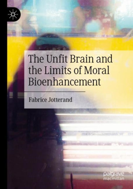 The Unfit Brain and the Limits of Moral