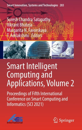 Smart Intelligent Computing and Applications, Volume 2: Proceedings of Fifth International Conference on Smart Computing and Informatics (SCI 2021)