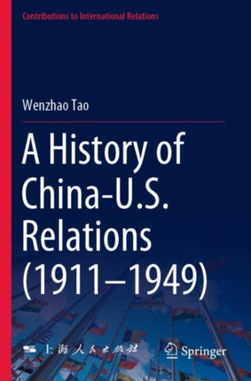 A History of China-U.S. Relations (1911–1949)