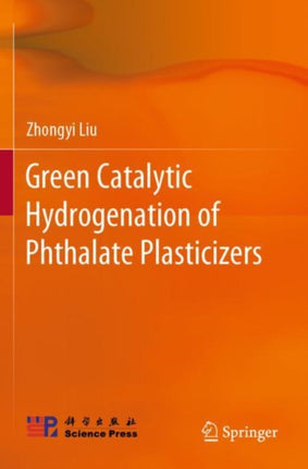 Green Catalytic Hydrogenation of Phthalate Plasticizers