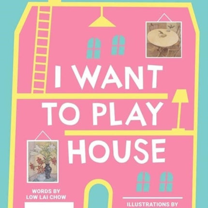 I Want to Play House