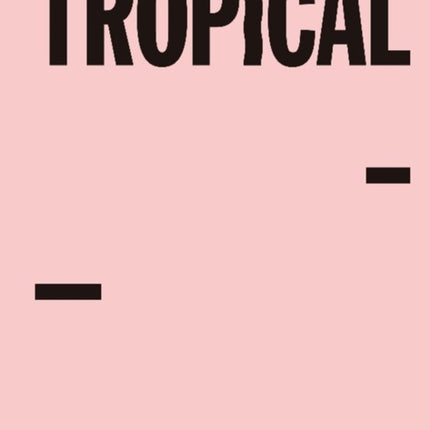 Tropical: Stories from Southeast Asia and Latin America
