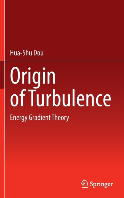 Origin of Turbulence: Energy Gradient Theory