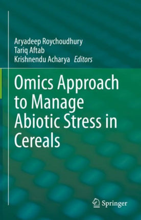 Omics Approach to Manage Abiotic Stress in Cereals