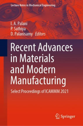 Recent Advances in Materials and Modern Manufacturing: Select Proceedings of ICAMMM 2021