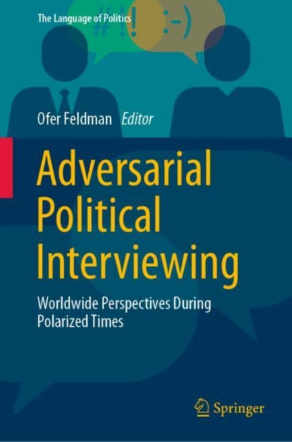 Adversarial Political Interviewing: Worldwide Perspectives During Polarized Times