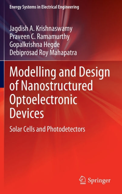 Modelling and Design of Nanostructured Optoelectronic Devices: Solar Cells and Photodetectors