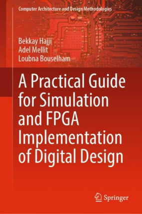 A Practical Guide for Simulation and FPGA